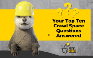 your-top-ten-crawl-space-questions-answered