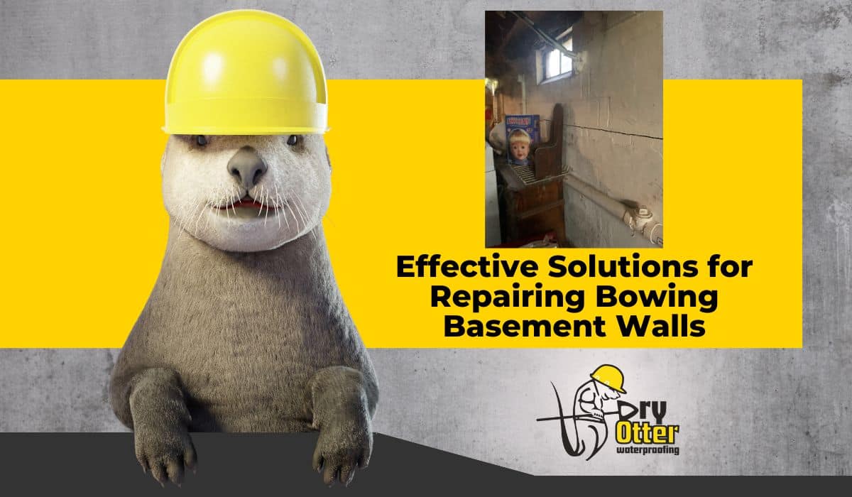 Effective Solutions for Repairing Bowing Basement Walls - Dry Otter ...